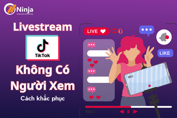 Livestream tiktok không có người xem