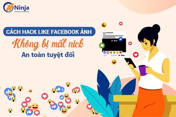 Hack like facebook ảnh không bị hack nick