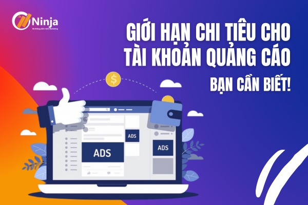 Đặt giới hạn chi tiêu cho tài khoản quảng cáo Facebook