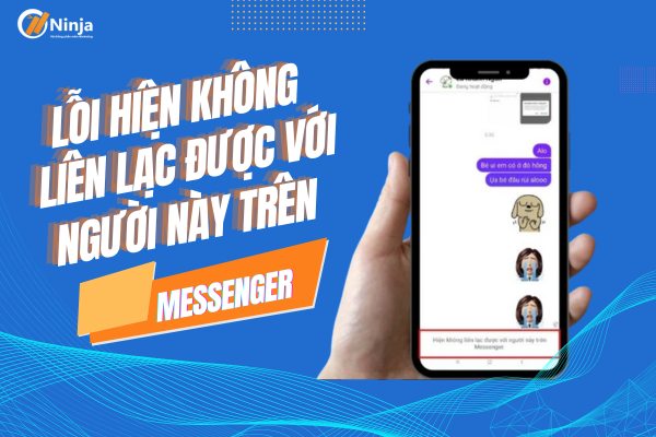 Lý do hiện không liên lạc được với người này trên messenger